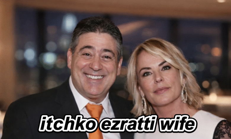 Itchko Ezratti Wife